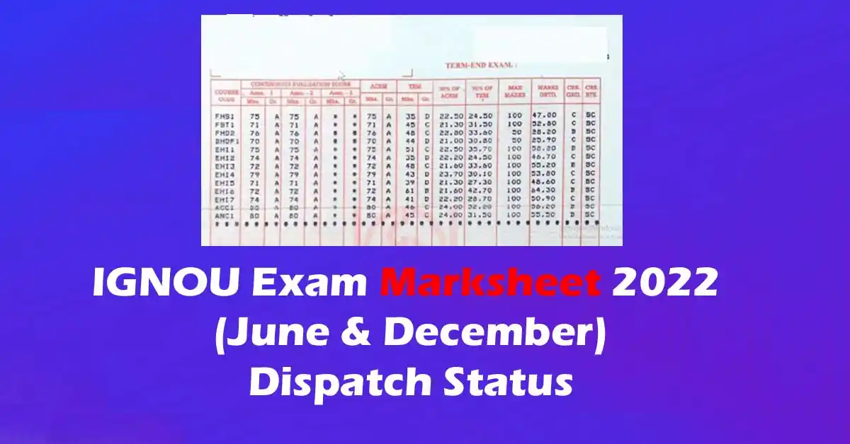 IGNOU Exam Marksheet 2024 (June & December), Dispatch Status