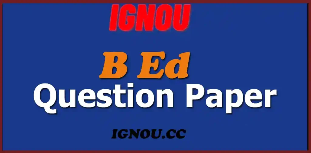 IGNOU B ED Question Paper Hindi & English Medium